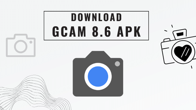 Latest Gcam 8.6 Apk With Config File