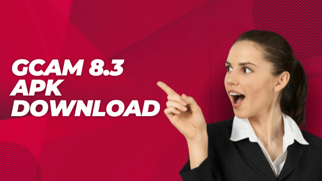 Gcam 8.3 Apk Download