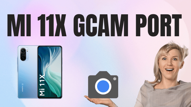 Mi 11X Gcam Port