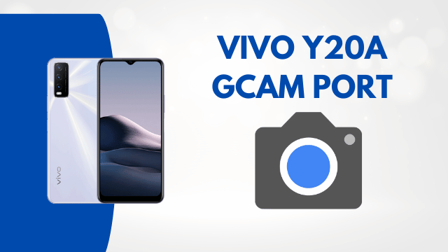 Vivo Y20A Gcam Port