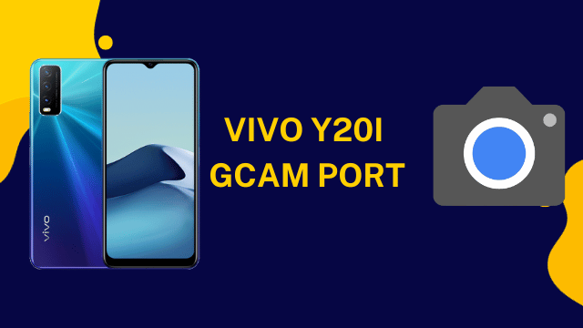 Vivo Y20i GCam Port