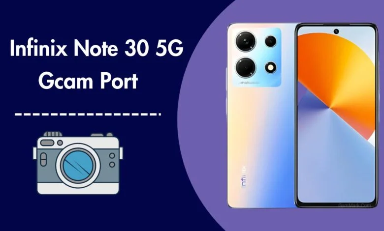 Download Infinix Note 30 5G Gcam Port With Config File